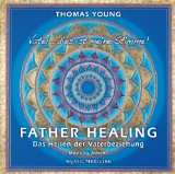 Thomas Young - Mother Healing - Das Heilen der Mutterbeziehung