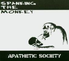 Spanking the Monkey - Apathetic Society