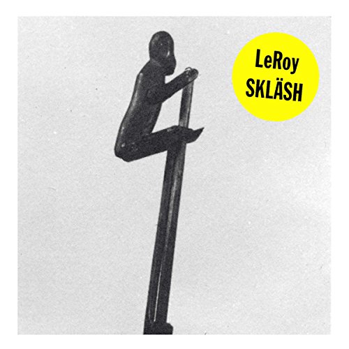 LeRoy - Skläsh