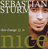 Sturm , Sebastian - This change is nice