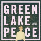 Kaiser , Helen - Green Lake Peace (Looom Bonus Edition)