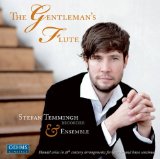 Temmingh , Stefan & Ensemble - The Gentleman's Flute - Händel Arias In 18th Century Arrangements For Recorder And Basso Continuo