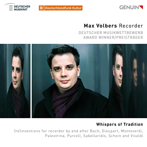 Volbers , Max - Whispers Of Tradition(Re)Inventions For Recorder By And After Bach, Dieupart, Monteverdi, Palestrina, Purcell, Sakellaridis, Schein And Vivaldi