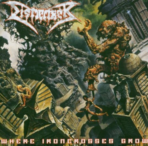 Dismember - Where Ironcrosses Grow