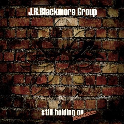 Blackmore , J. R. - Still Holding on