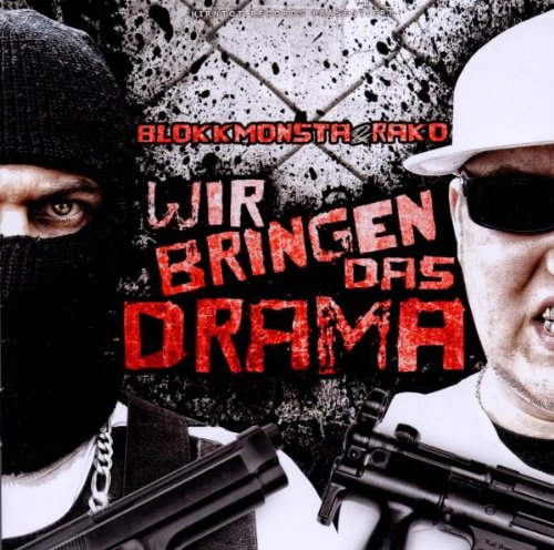 Blokkmonsta & Rako - Wir Bringen das Drama