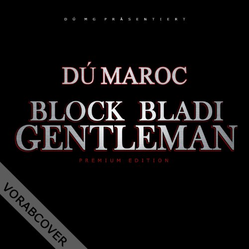 Dú Maroc - Block Bladi Gentleman (LTD. Boxset inkl. T-Shirt Gr. L, 2CDs + One Touch Single, Poster, Autogrammkarte)