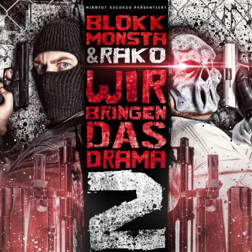 Blokkmonsta & Rako - Wir Bringen das Drama 2