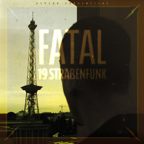 Fatal - 19straßenfunk