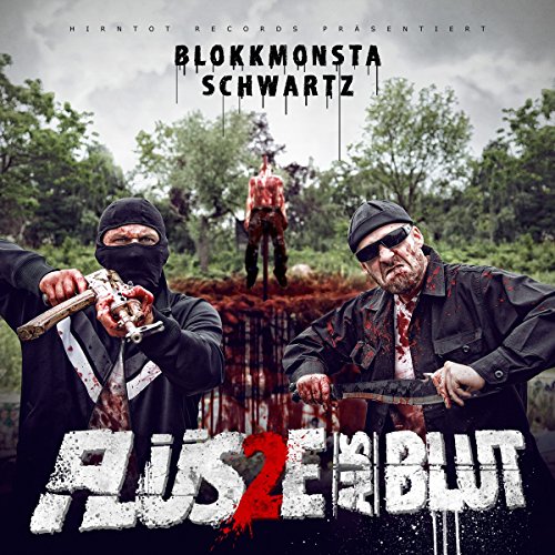 Blokkmonsta & Schwartz - Flüsse aus Blut 2