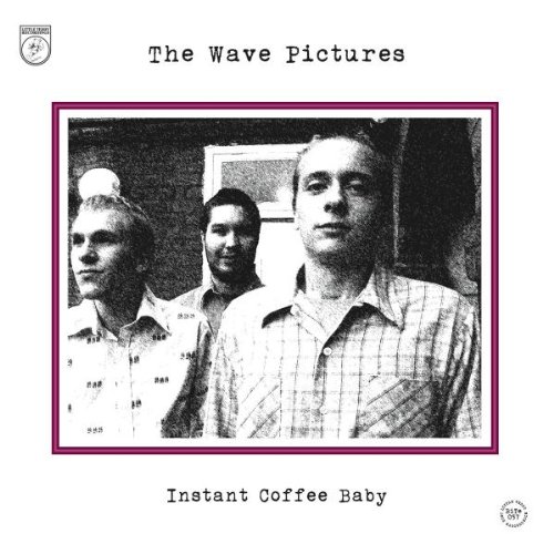 The Wave Pictures - Instant Coffee Baby [Vinyl LP]