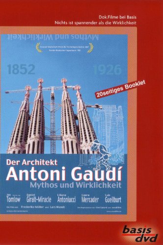  - Der Architekt Antoni Gaudi: Mythos und Wirklichkeit