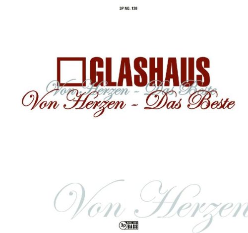 Glashaus - Von herzen - das beste ( inkl DVD )