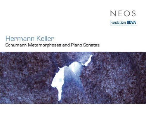 Keller , Hermann - Schumann Metamorphoses and Piano Sonatas