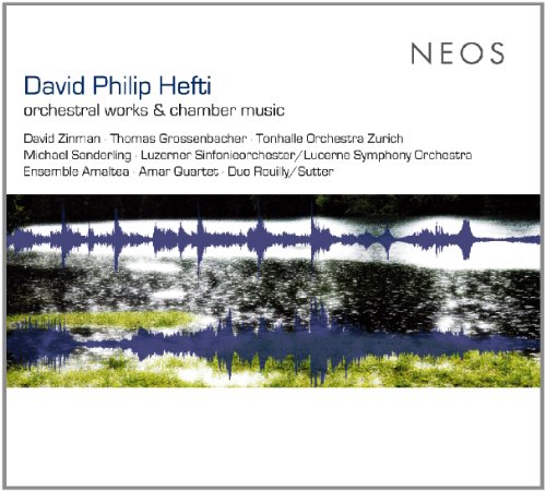 Hefti , David Philip - Orchestral Works & Chamber Music (Zinman, Grossenbacher, Sanderling, a.o.)