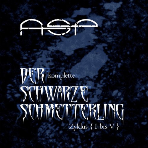 Asp - Der Komplette Schwarze Schmetterling Zyklus I-V