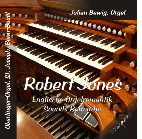 Julian Bewig - Robert Jones: Englische Orgelromantik (Sounds Romantic)