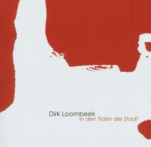 Loombeeek , Dirk - In den tiden der stadt