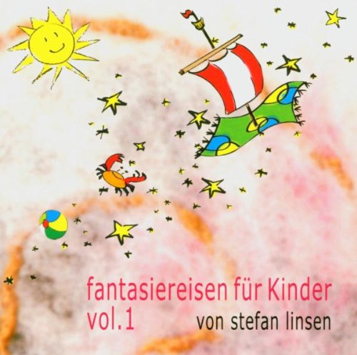  - Fantasiereisen für Kinder Vol. 1. CD