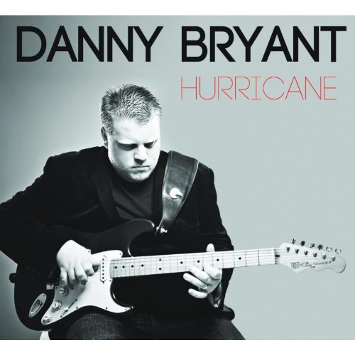 Danny Bryant - Hurricane