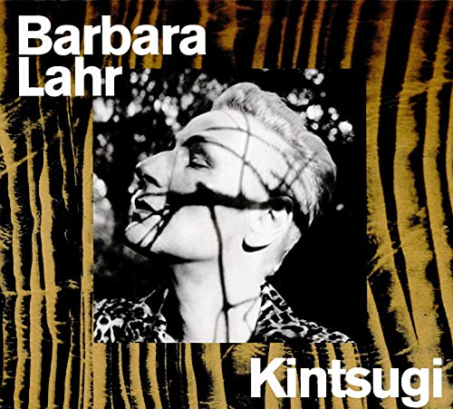 Lahr , Barbara - Kintsugi