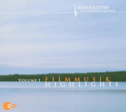 Bösel , Tobias & Rolletter , Siegfried - Filmmusik Highlights 1