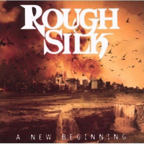 Rough Silk - A New Beginning