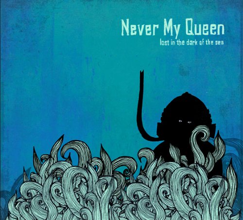 Never My Queen - Lost in the dark of the Sea (Vinyl)