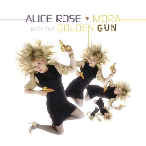 Rose , Alice - Mora With the Golden Gun