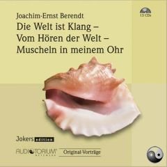  - Berendt, Joachim-Ernst: SET Die Welt ist Klang / Vom Hören der Welt / Muscheln in meinem Ohr - 13 CDs - 1912C