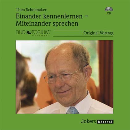  - Theo Schoenaker: Einander kennen lernen Miteinander sprechen, 1 CD,  JOK2161C