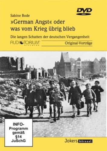  - Bode, Sabine: German Angst oder was vom Krieg übrig blieb - Die langen Schatten der deutschen Vergangenheit - JOK3142D