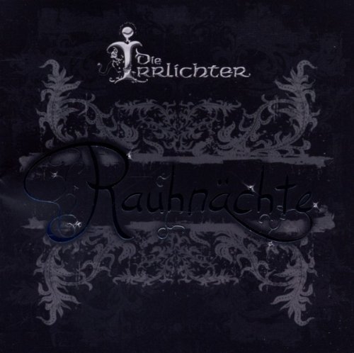 die Irrlichter - Rauhnächte