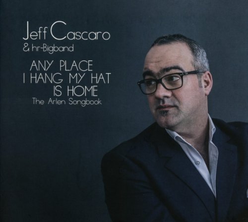 Cascaro , Jeff - Any Place I Hang My Hat Is Home