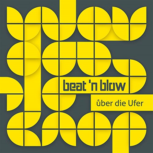 Beat'n Blow - Über die Ufer