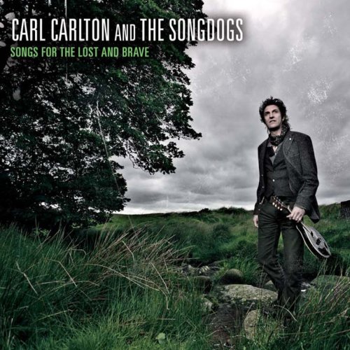 Carlton , Carl - Songs For The Lost And Brave