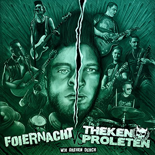 Foiernacht vs. Thekenproleten - Wir drehen durch