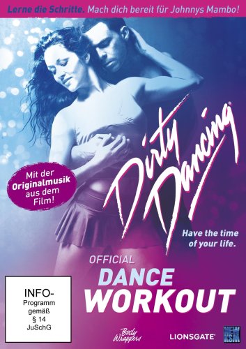  - Dirty Dancing - Das offizielle Dance-Workout zum Film (mit der Original Film-Musik)