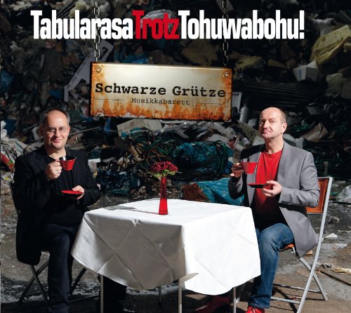 Schwarze Grütze - TabularasaTrotzTohuwabohu