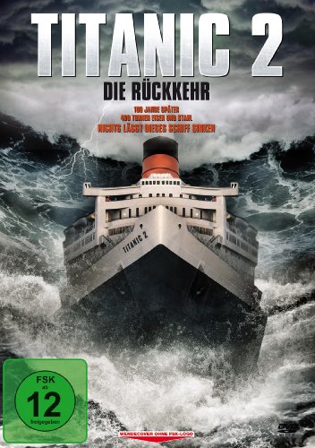  - Titanic 2 - Die Rückkehr