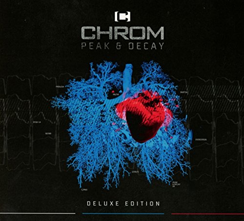 Chrom - Peak and Decay (Deluxe Edition)