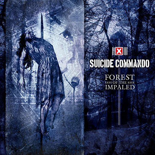 Suicide Commando - Forest of the Impaled