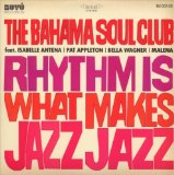 the Bahama Soul Club - Bossa Nova Just Smells Funky