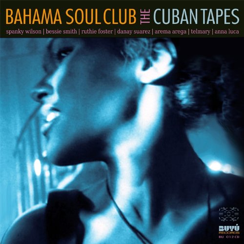 Bahama Soul Club - The Cuban Tapes