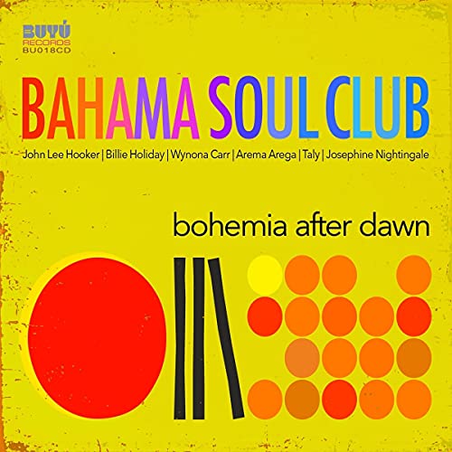 Bahama Soul Club - Bohemia After Dawn