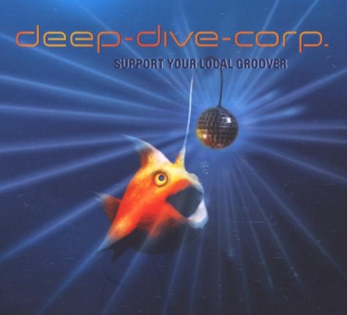 Deep-Dive-Corp. - Support Your Local Groover