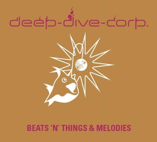 Deep Dive Corp. - Beats 'n' Things & Melodies