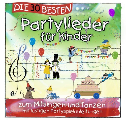 Sampler - Die 30 besten Partylieder für Kinder - zum Mitsingen und Tanzen