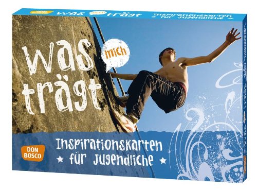  - Was (mich) trägt: Inspirationskarten für Jugendliche