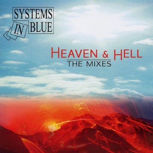 Systems in Blue - Heaven & Hell - The Mixes